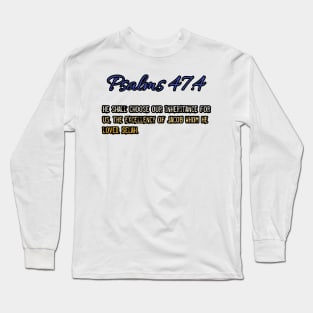 Psalms 47:4 Long Sleeve T-Shirt